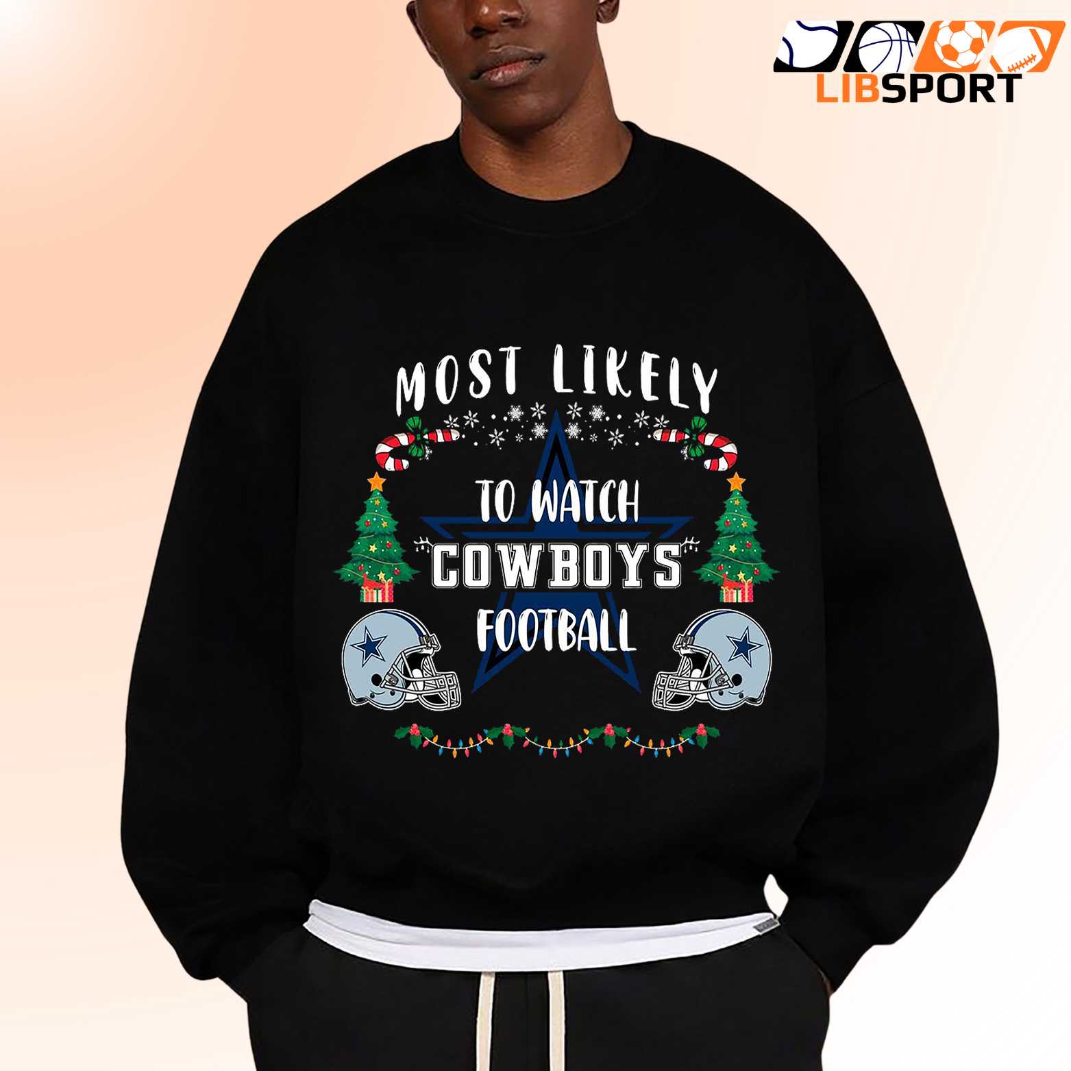 Most Likely To Watch Cowboys T Shirt, Funny Nfl Unisex Tee, Game Day Fan Shirt